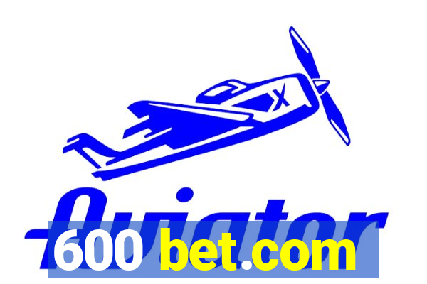 600 bet.com